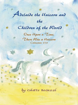 cover image of Adelaide the Unicorn and the Children of the World